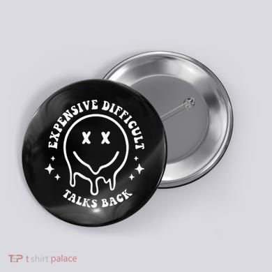 Expensive Difficult And Talks Back Mothers' Day Mom Life Button