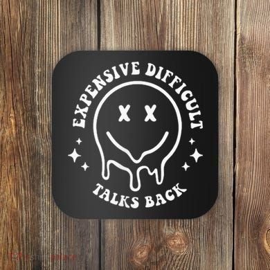 Expensive Difficult And Talks Back Mothers' Day Mom Life Coaster