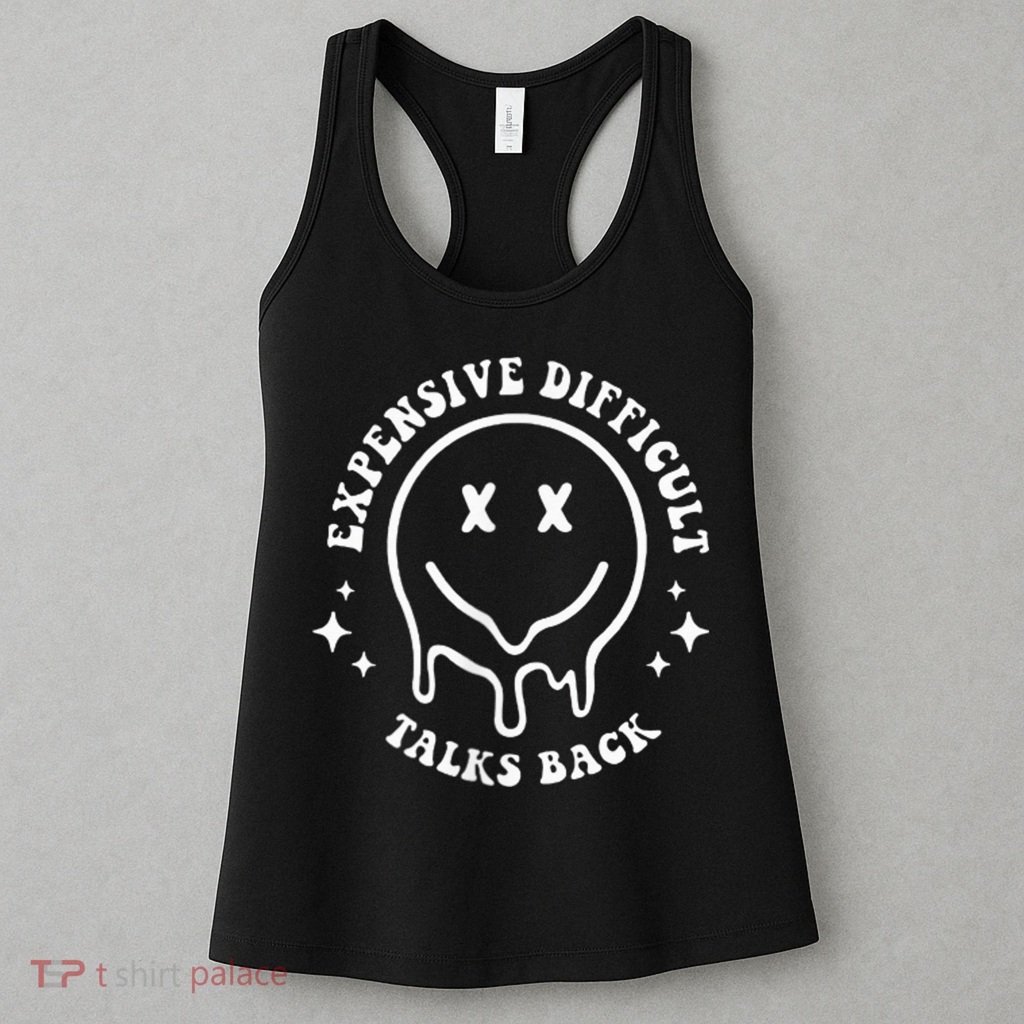 Expensive Difficult And Talks Back Mothers' Day Mom Life Women's Tank Top