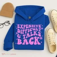 Expensive Difficult And Talks Back Hoodie thumb 4