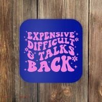 Expensive Difficult And Talks Back Coaster thumb 0