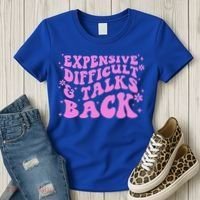 Expensive Difficult And Talks Back Women's T-Shirt thumb 3