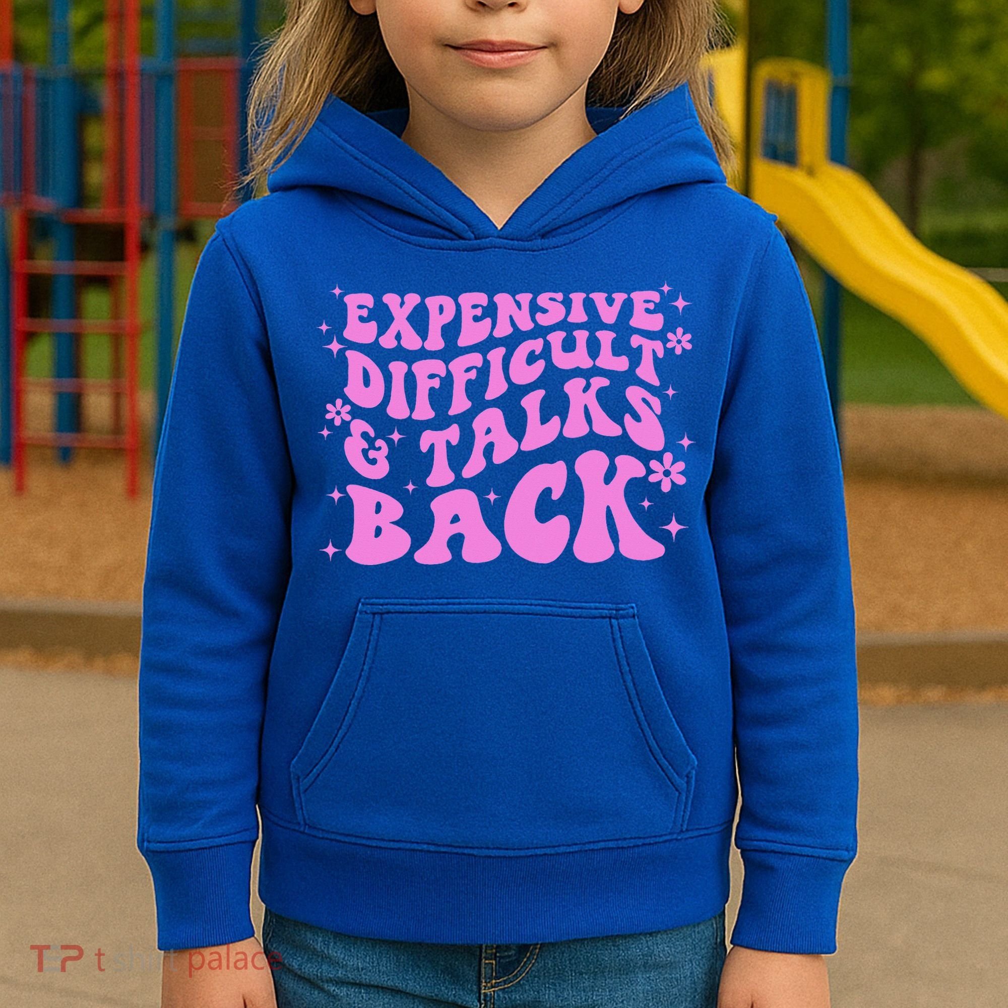 Expensive Difficult And Talks Back Kids Hoodie