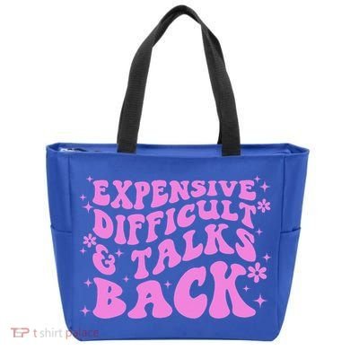 Expensive Difficult And Talks Back Tote Bag