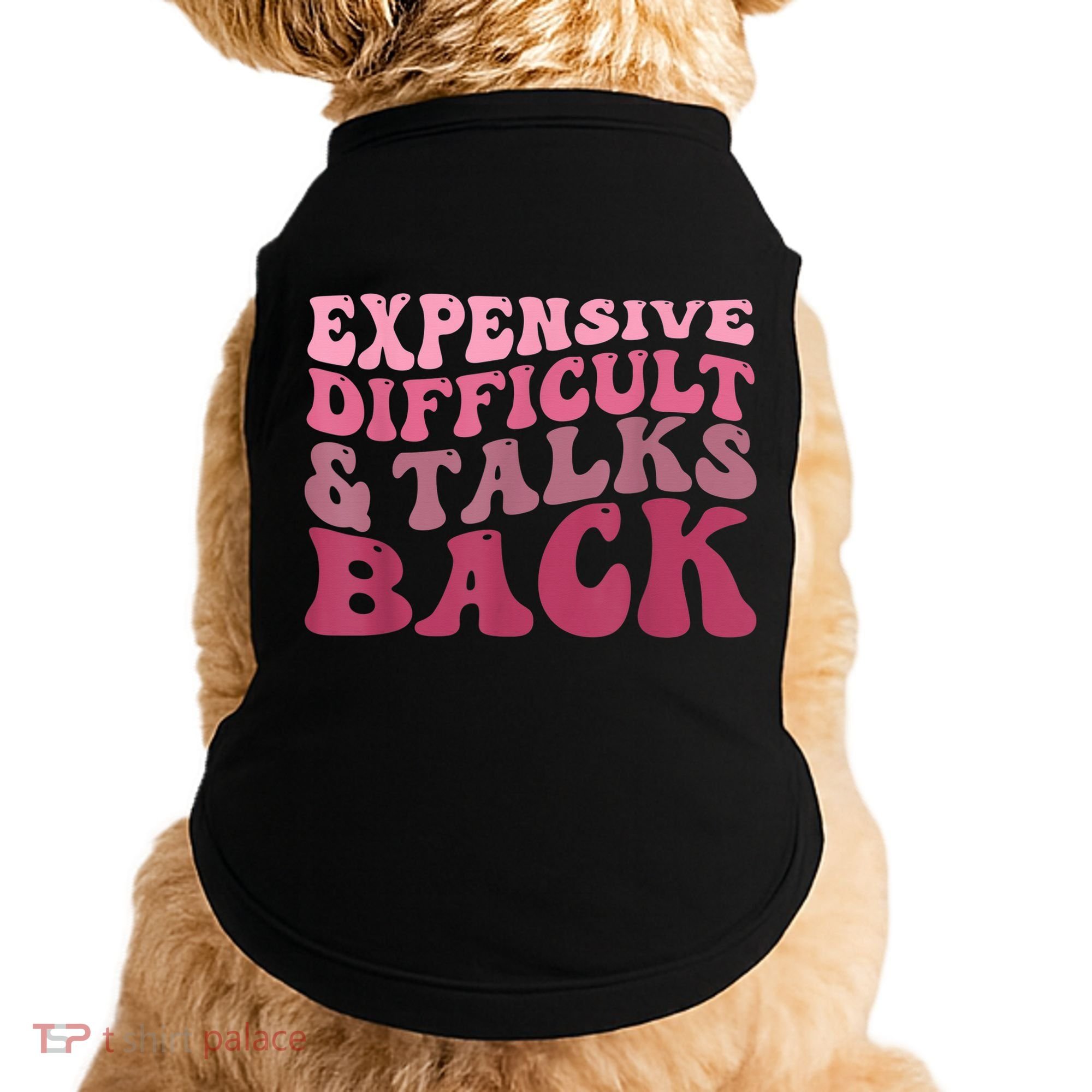 Expensive Difficult And Talks Back Mothers' Day Mom Life Doggie Tank