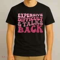 Expensive Difficult And Talks Back Mothers' Day Mom Life T-Shirt thumb 3