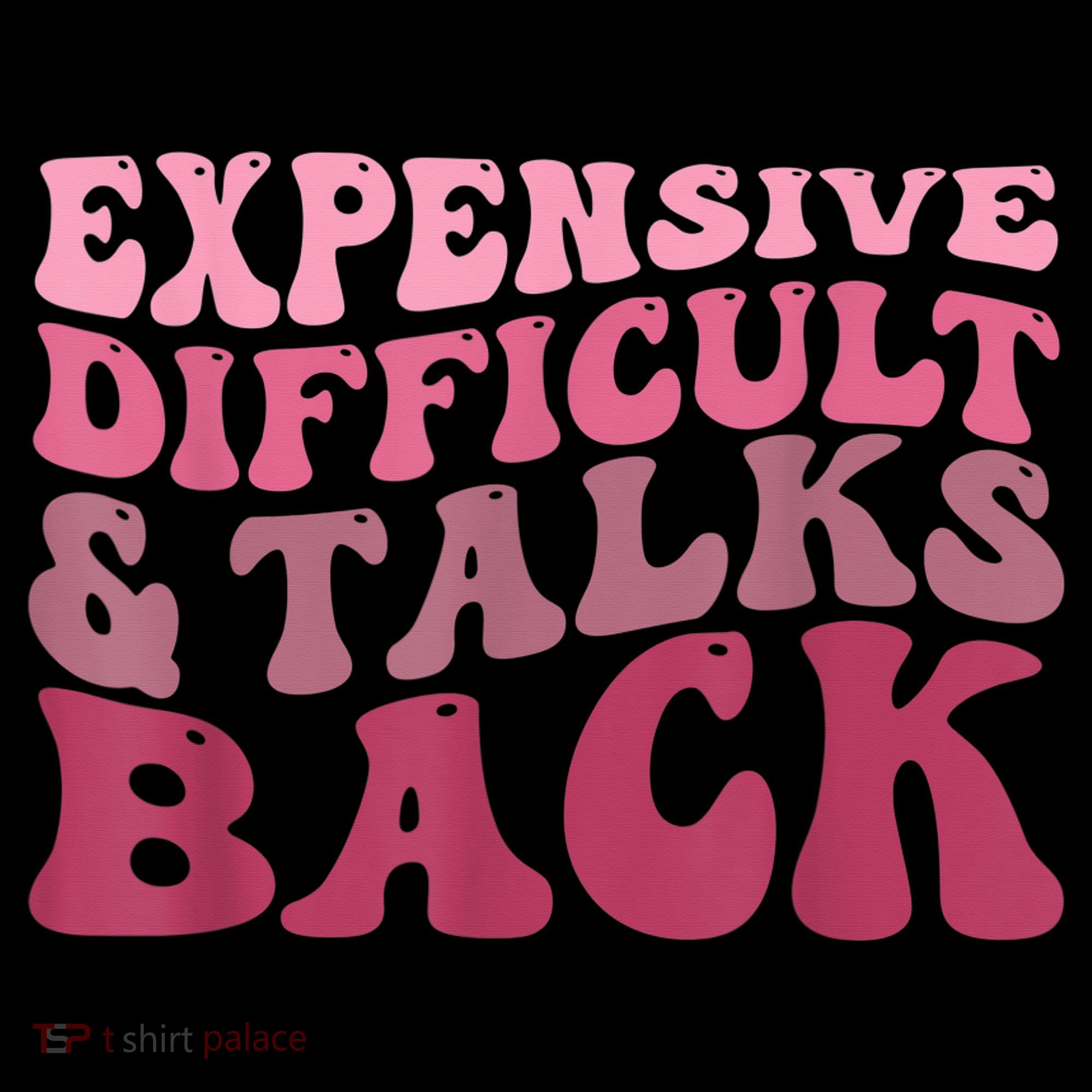 Expensive Difficult And Talks Back Mothers' Day Mom Life Bucket Hat