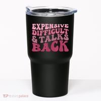 Expensive Difficult And Talks Back Mothers' Day Mom Life Tumbler thumb 0