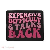 Expensive Difficult And Talks Back Mothers' Day Mom Life Mousepad thumb 0