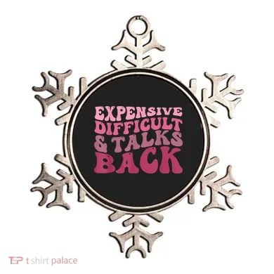Expensive Difficult And Talks Back Mothers' Day Mom Life Ornament