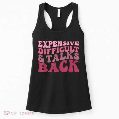 Expensive Difficult And Talks Back Mothers' Day Mom Life Women's Tank Top