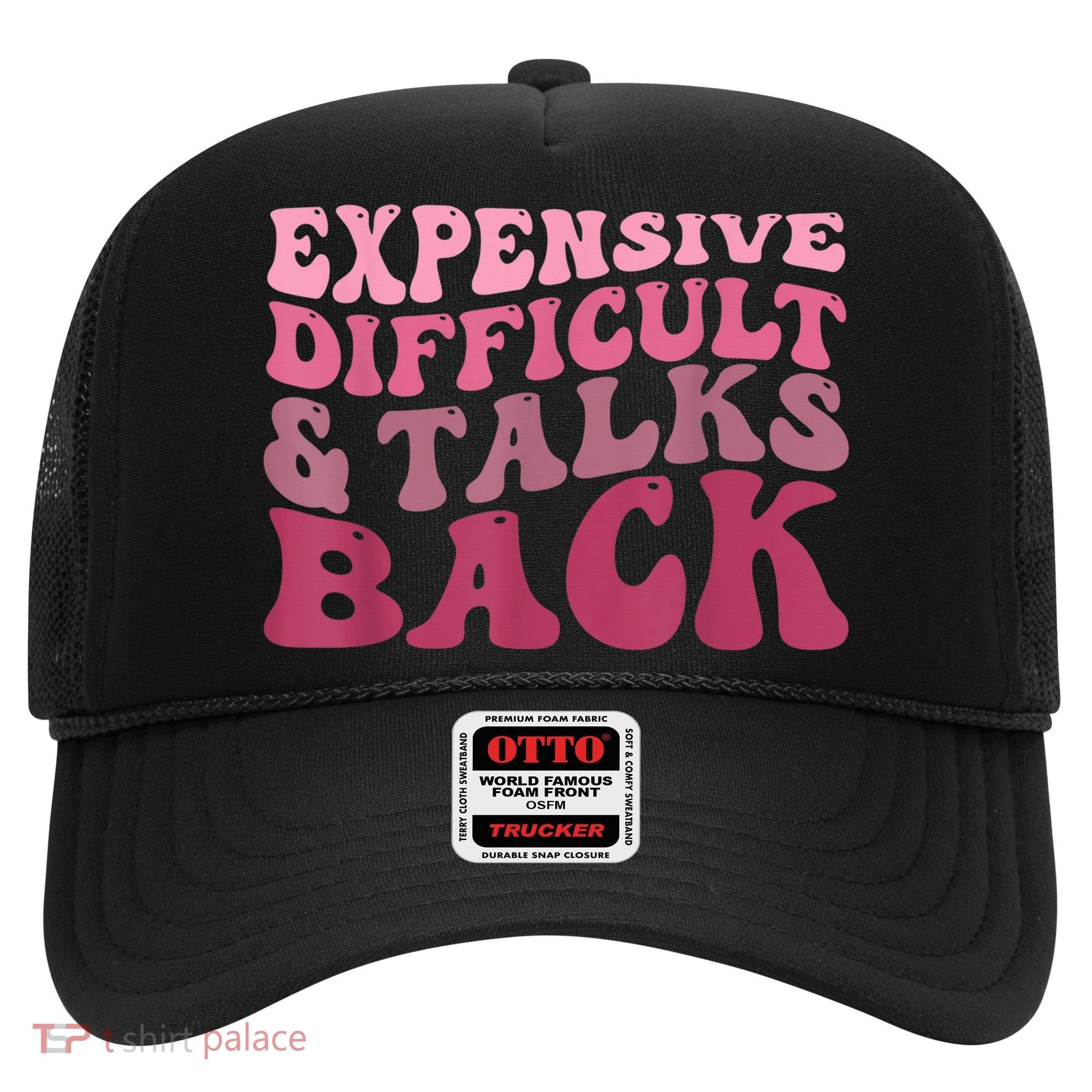 Expensive Difficult And Talks Back Mothers' Day Mom Life Hat