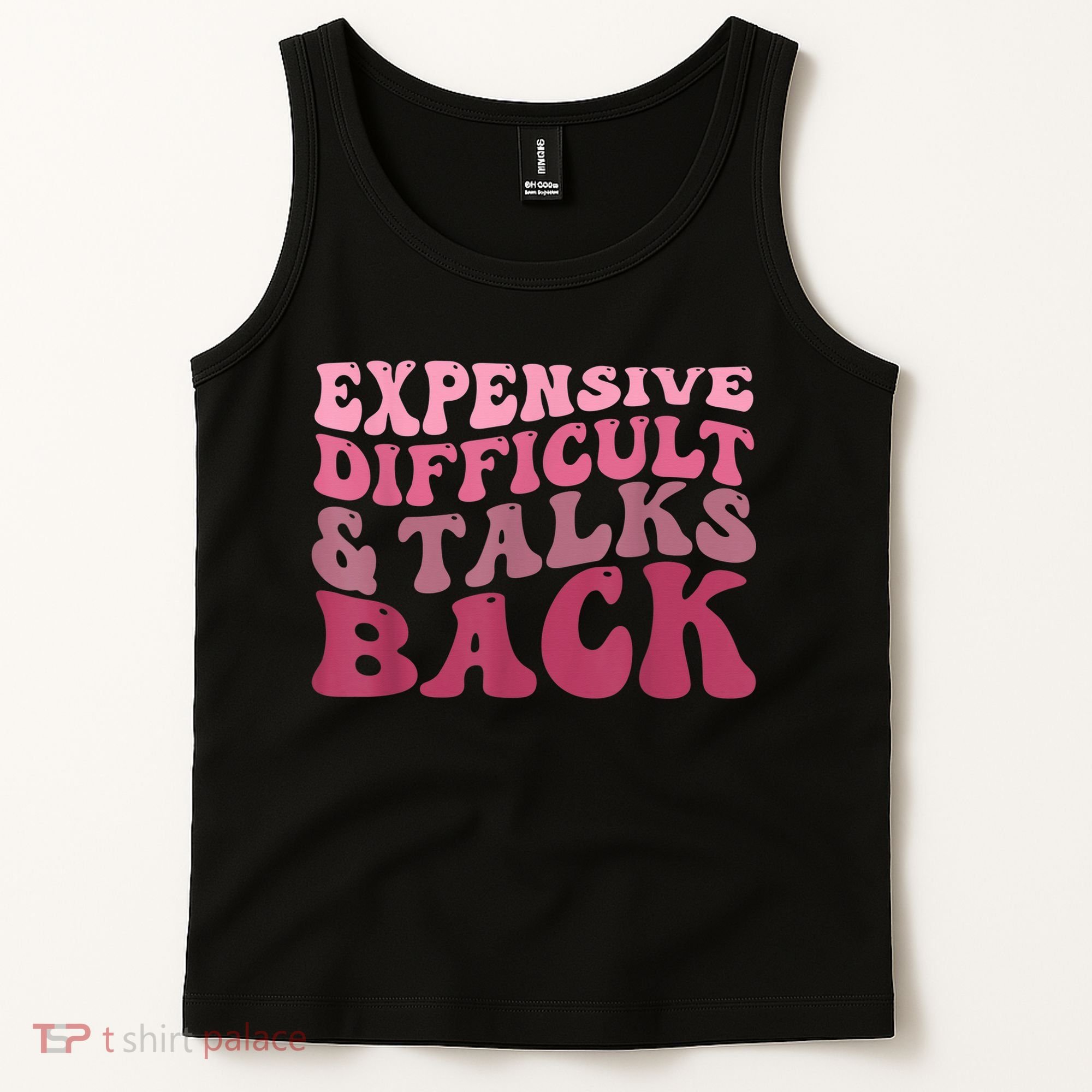Expensive Difficult And Talks Back Mothers' Day Mom Life Tank Top