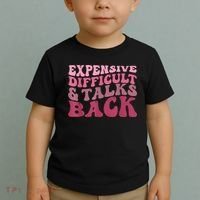 Expensive Difficult And Talks Back Mothers' Day Mom Life Toddler T-Shirt thumb 2