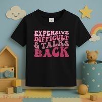 Expensive Difficult And Talks Back Mothers' Day Mom Life Toddler T-Shirt thumb 3
