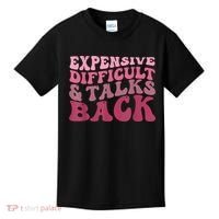 Expensive Difficult And Talks Back Mothers' Day Mom Life Kids T-Shirt thumb 0
