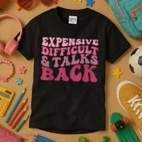 Expensive Difficult And Talks Back Mothers' Day Mom Life Kids T-Shirt thumb 3
