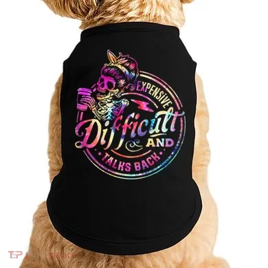 Expensive Difficult And Talks Back Mothers Day Doggie Tank