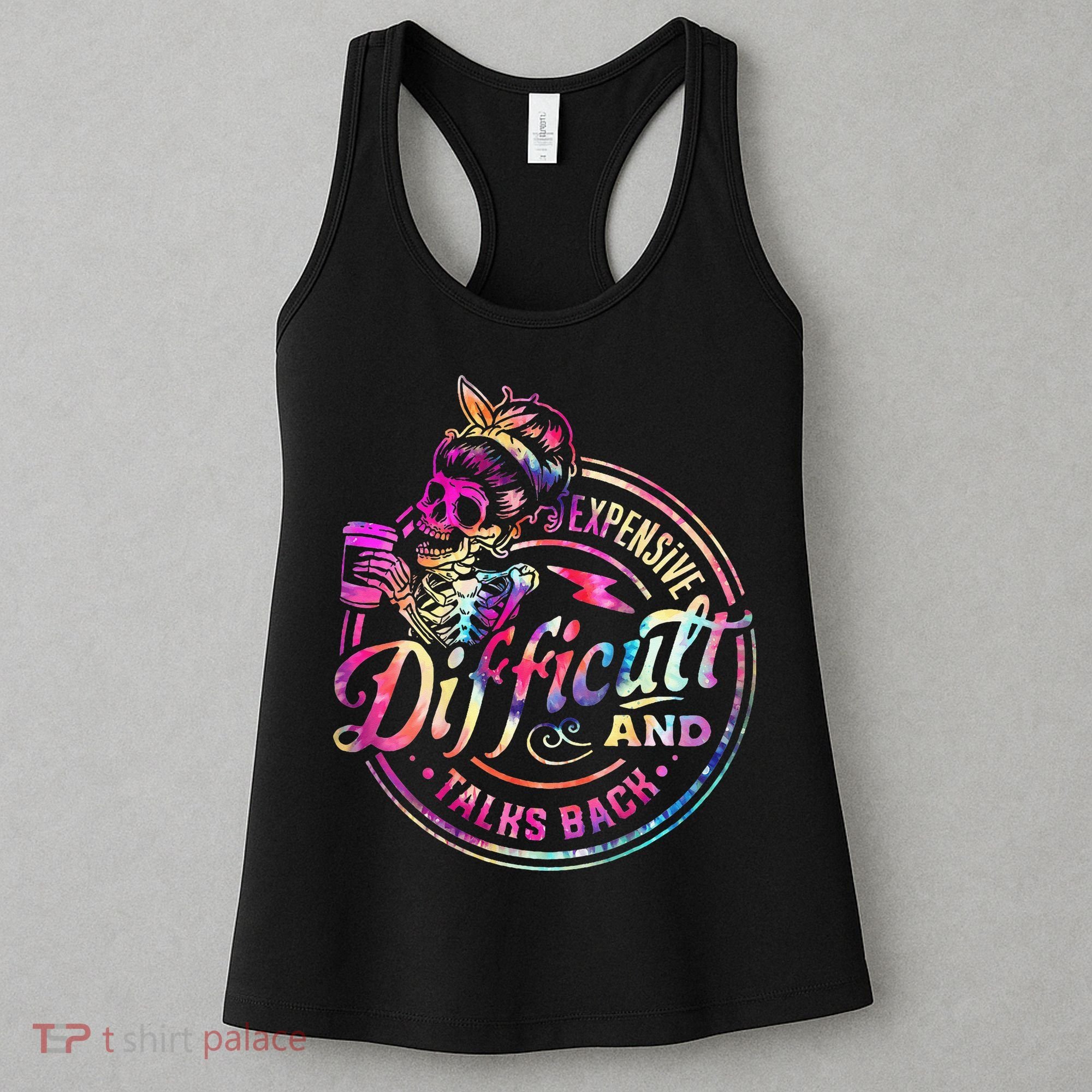 Expensive Difficult And Talks Back Mothers Day Women's Tank Top