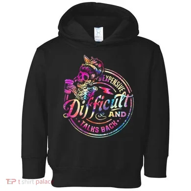 Expensive Difficult And Talks Back Mothers Day Toddler Hoodie