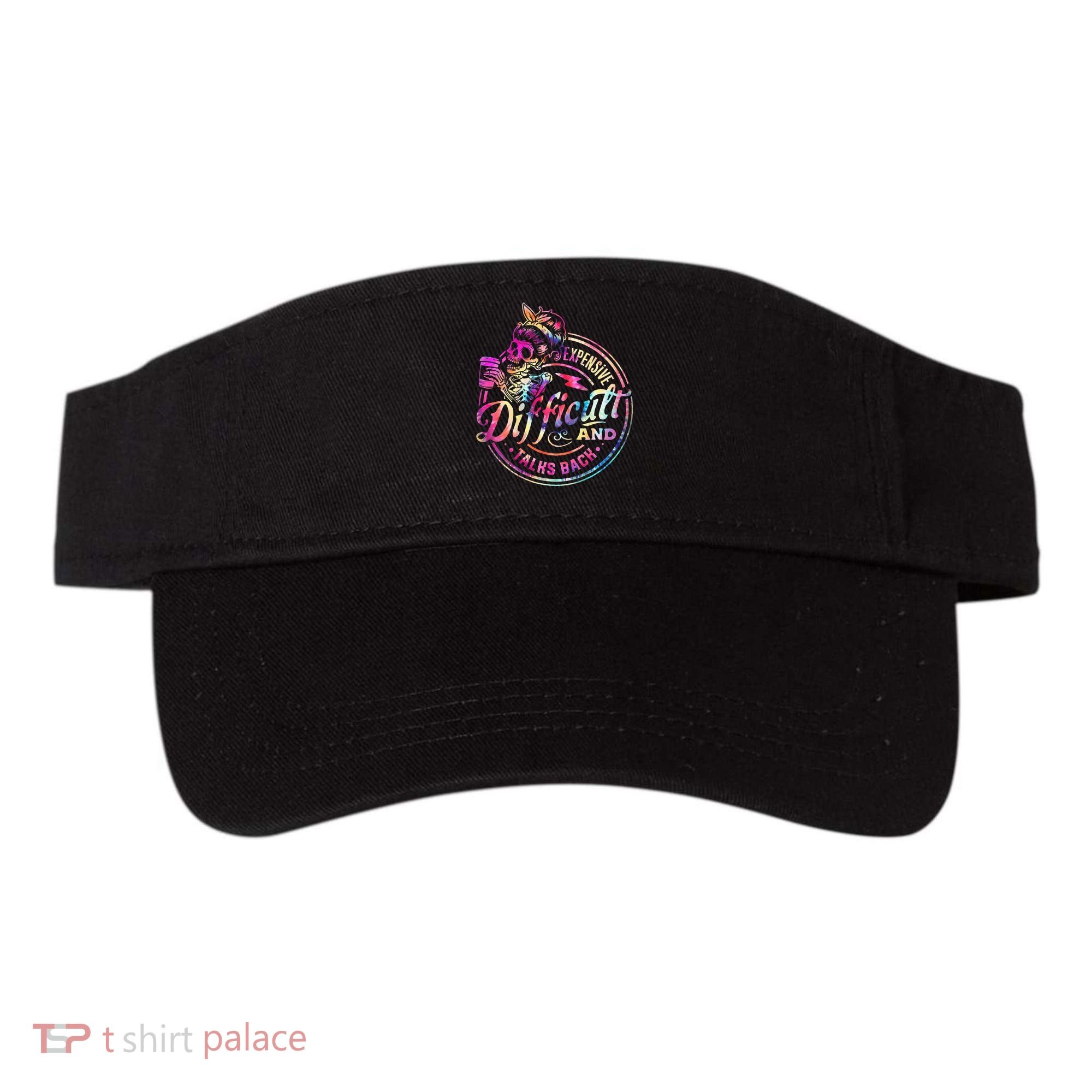 Expensive Difficult And Talks Back Mothers Day Visor