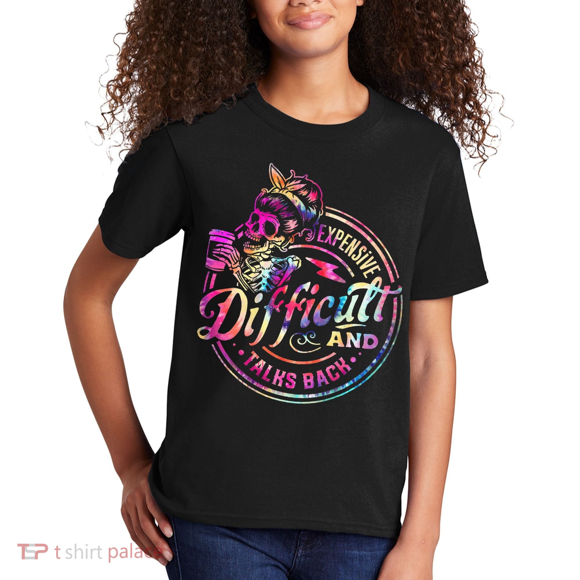 Expensive Difficult And Talks Back Mothers Day Kids T-Shirt
