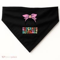 Expensive Difficult And Talks BacK Mother's Day Messy Bun USA-Made Doggie Bandana thumb 0