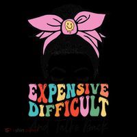 Expensive Difficult And Talks BacK Mother's Day Messy Bun T-Shirt thumb 7
