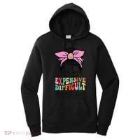 Expensive Difficult And Talks BacK Mother's Day Messy Bun Women's Hoodie thumb 0