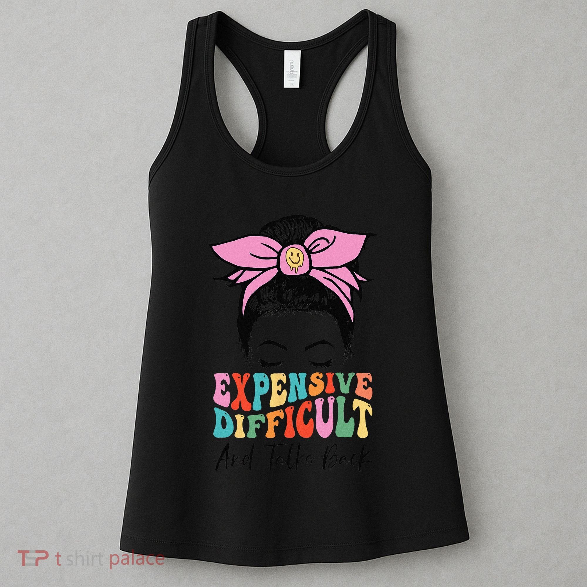 Expensive Difficult And Talks BacK Mother's Day Messy Bun Women's Tank Top