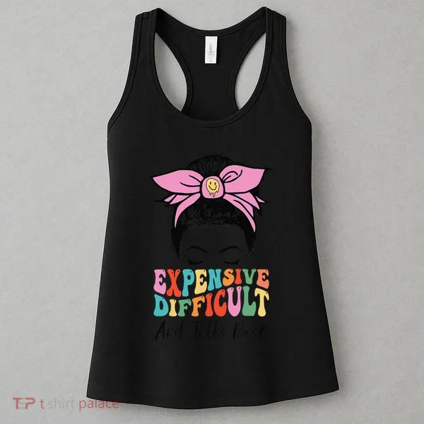 Expensive Difficult And Talks BacK Mother's Day Messy Bun Women's Tank Top