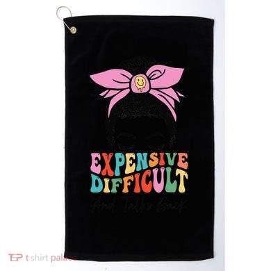 Expensive Difficult And Talks BacK Mother's Day Messy Bun Golf Towel