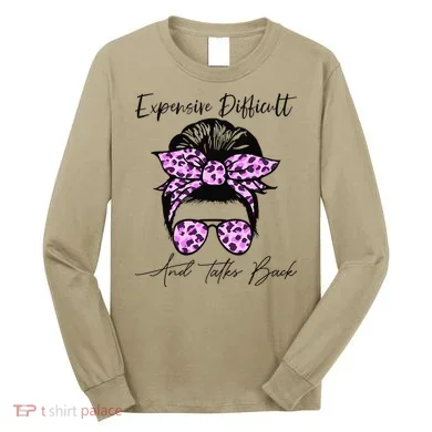 Expensive Difficult And Talks Back Messy Bun Leopard Pattern Long Sleeve Shirt