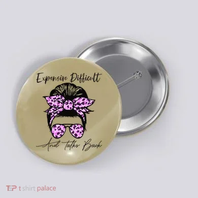 Expensive Difficult And Talks Back Messy Bun Leopard Pattern Button