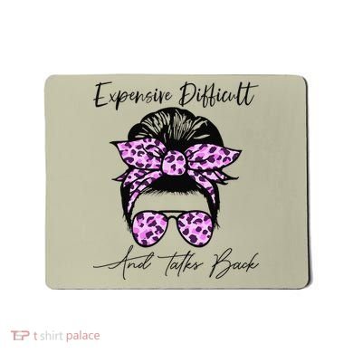 Expensive Difficult And Talks Back Messy Bun Leopard Pattern Mousepad