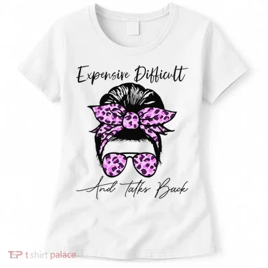 Expensive Difficult And Talks Back Messy Bun Leopard Pattern Women's T-Shirt