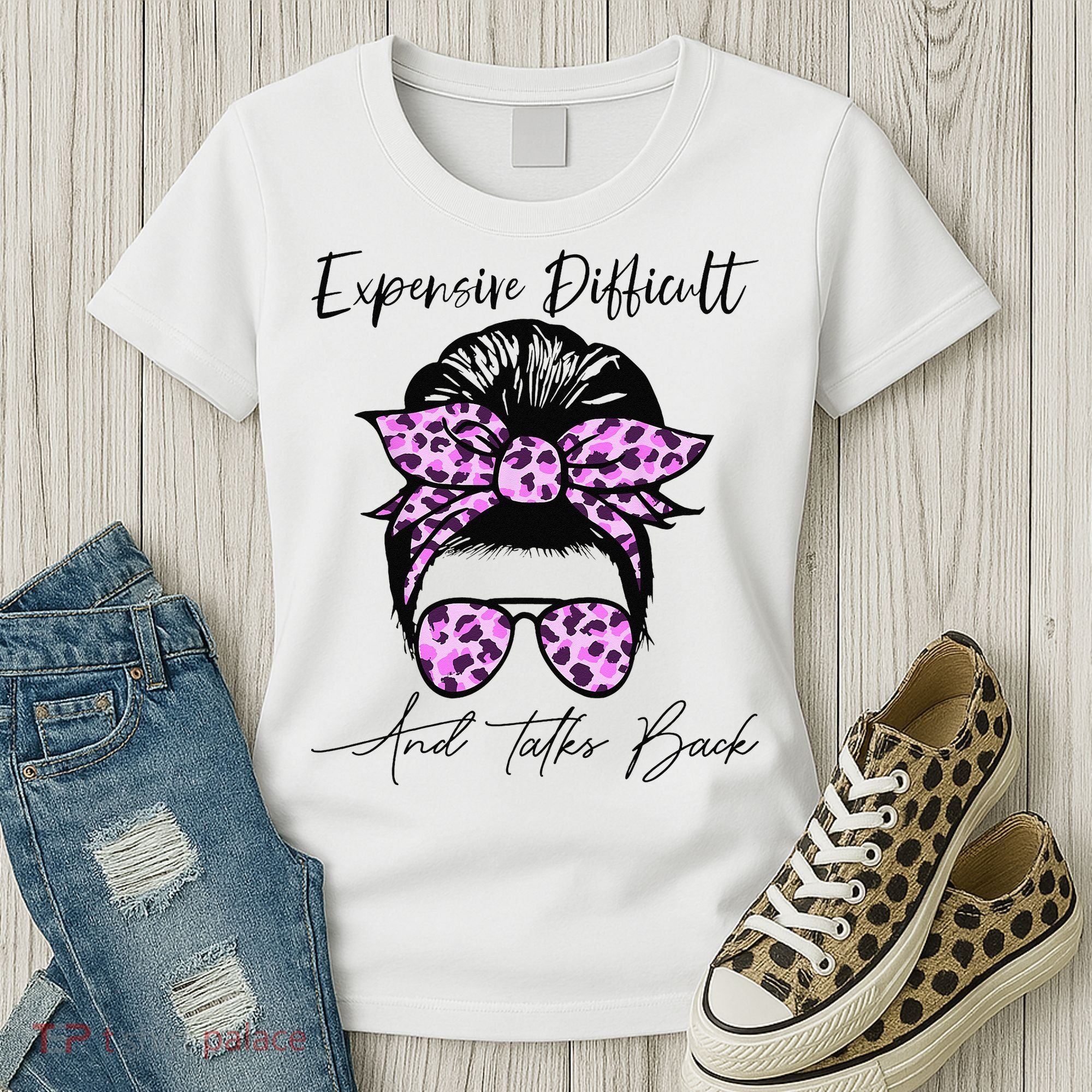 Expensive Difficult And Talks Back Messy Bun Leopard Pattern Women's T-Shirt