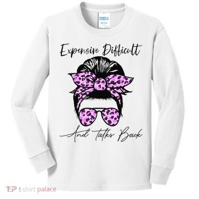 Expensive Difficult And Talks Back Messy Bun Leopard Pattern Kids Long Sleeve Shirt