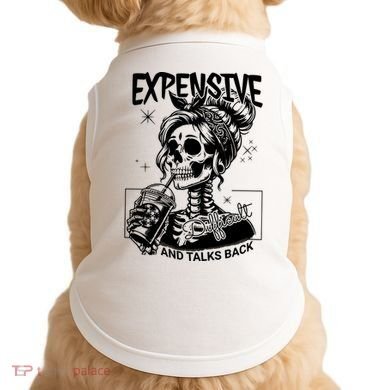 Expensive Difficult And Talks Back Doggie Tank