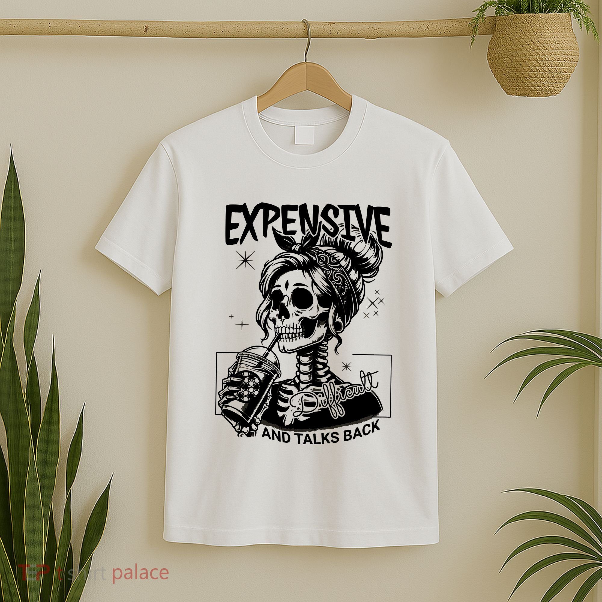 Expensive Difficult And Talks Back T-Shirt
