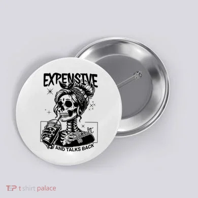 Expensive Difficult And Talks Back Button