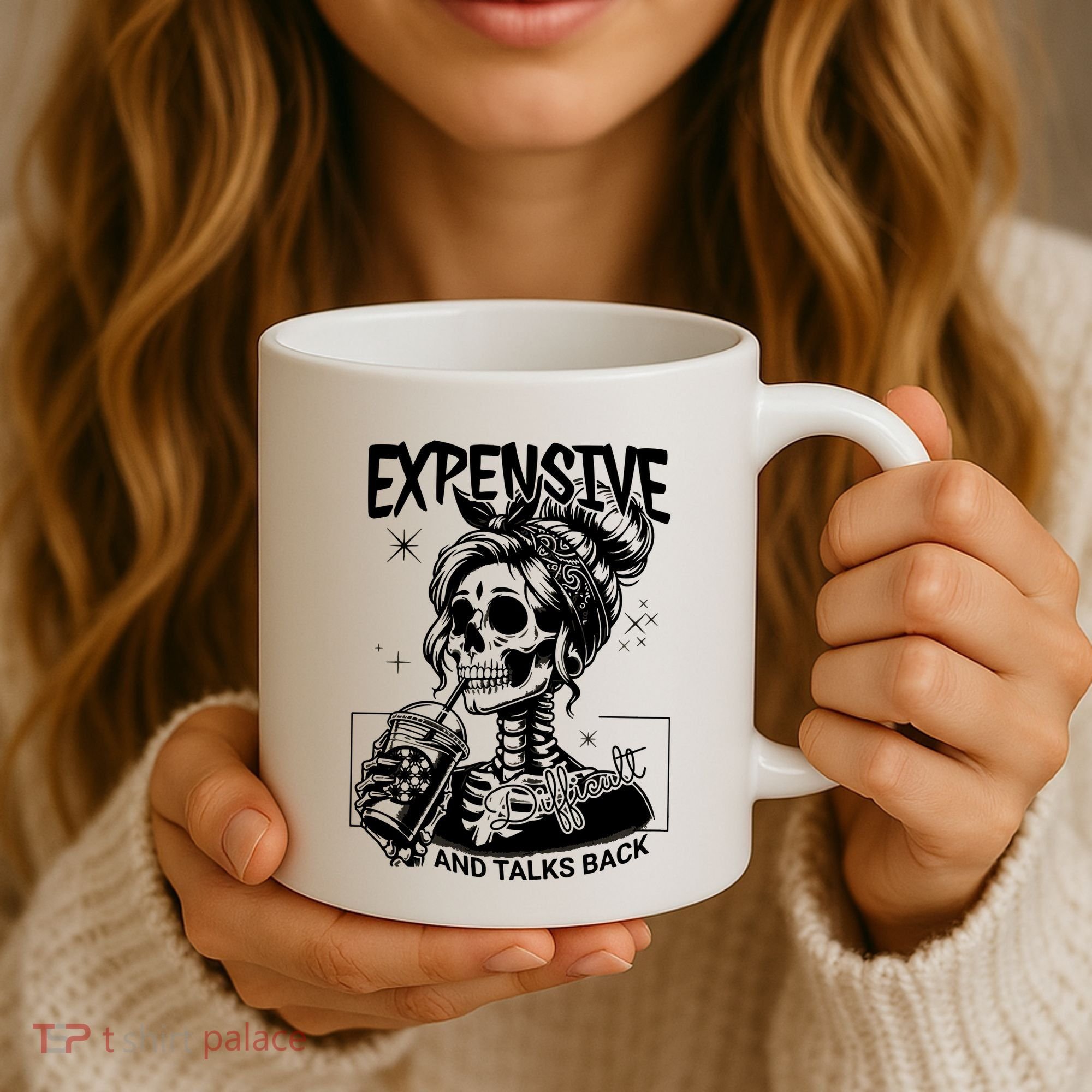 Expensive Difficult And Talks Back Coffee Mug