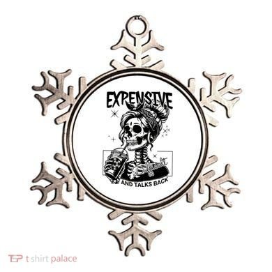 Expensive Difficult And Talks Back Ornament