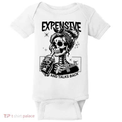 Expensive Difficult And Talks Back Baby Bodysuit