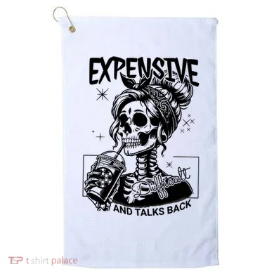 Expensive Difficult And Talks Back Golf Towel