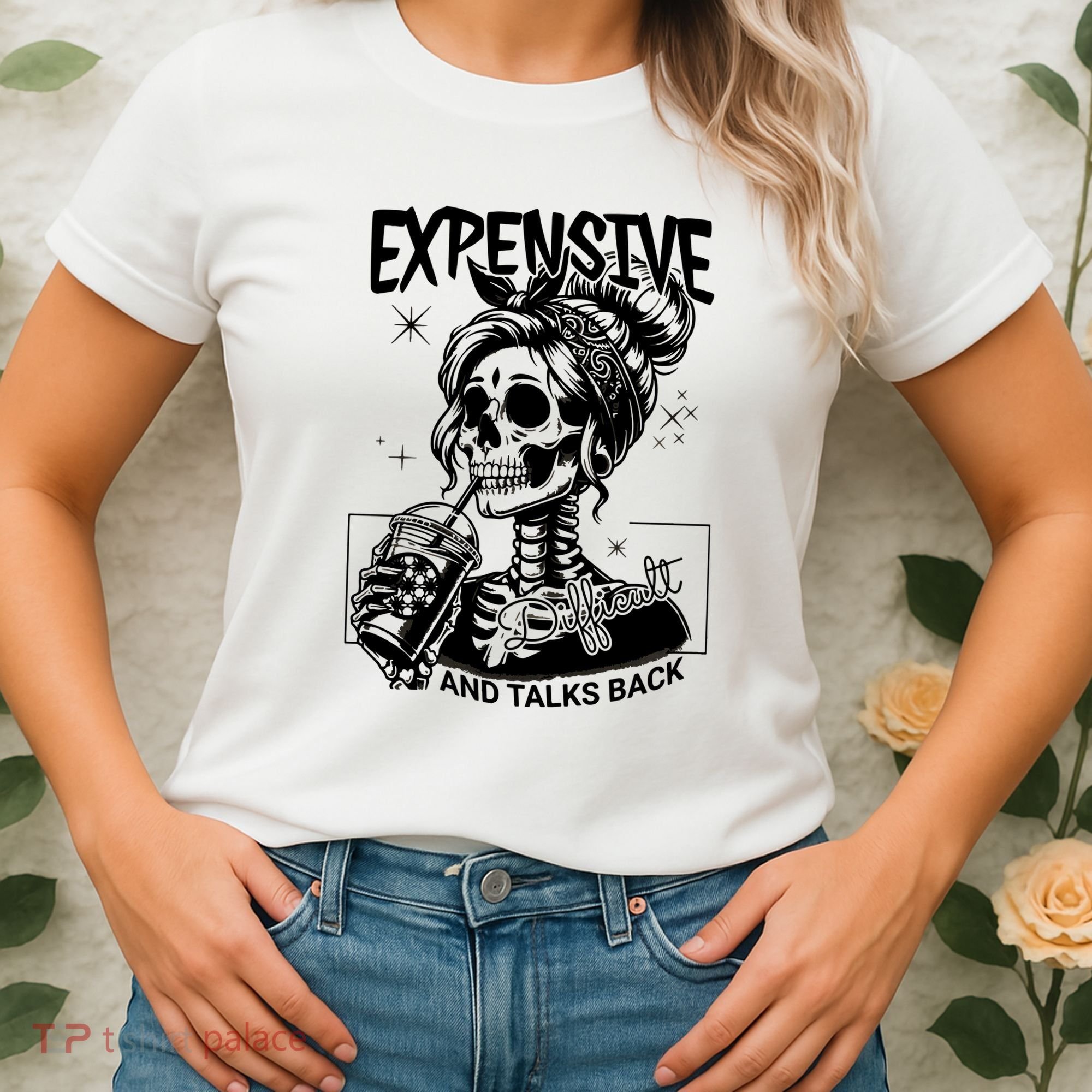Expensive Difficult And Talks Back Women's T-Shirt