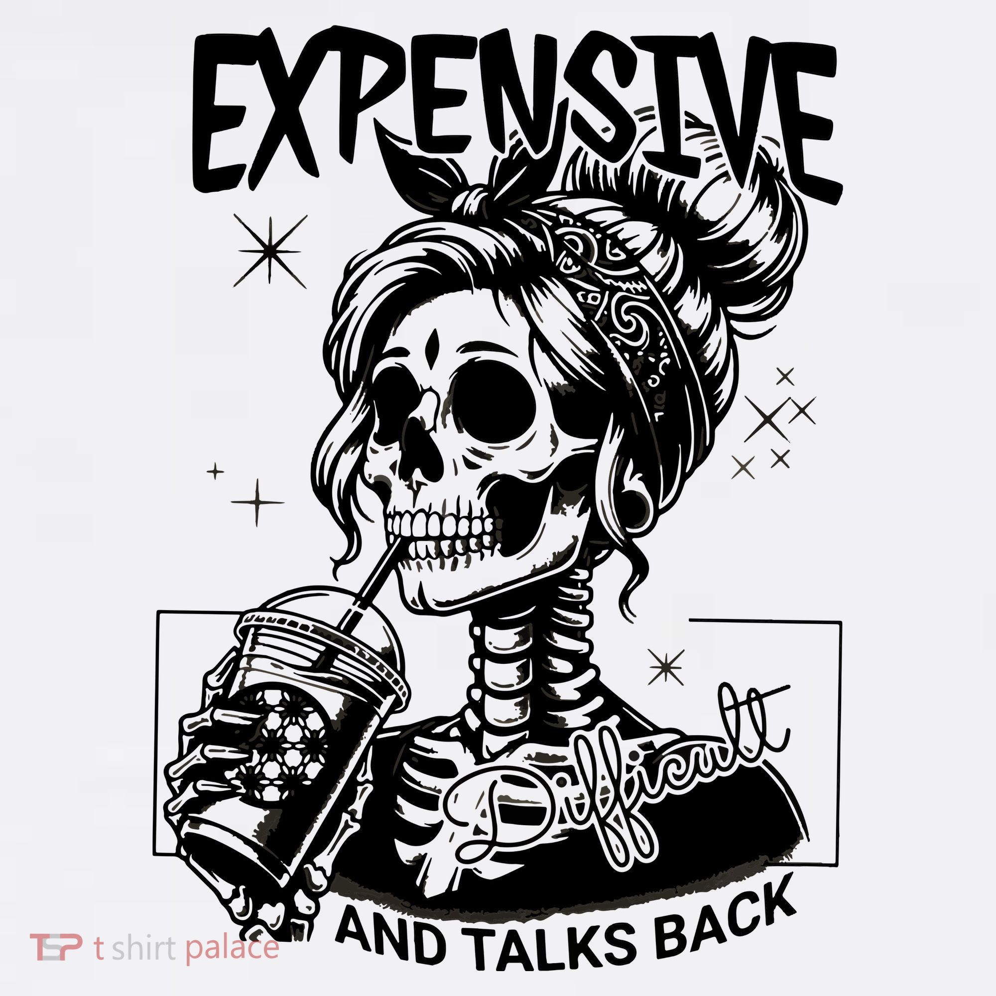 Expensive Difficult And Talks Back Women's T-Shirt