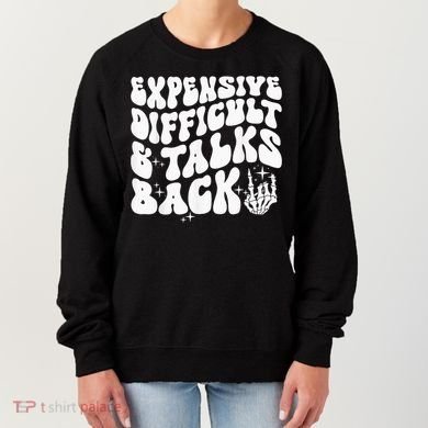 Expensive Difficult And Talks Back Groovy Women's Sweatshirt