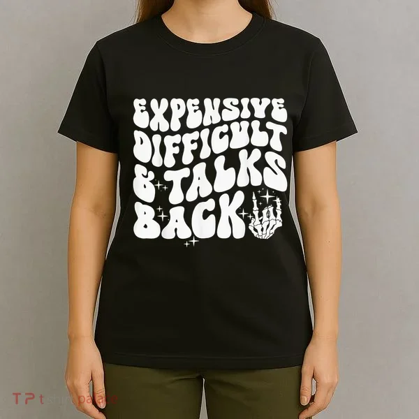 Expensive Difficult And Talks Back Groovy T-Shirt