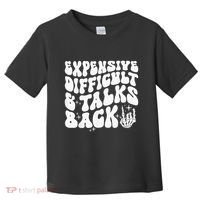 Expensive Difficult And Talks Back Groovy Toddler T-Shirt thumb 0